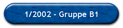1/2002 - Gruppe B1